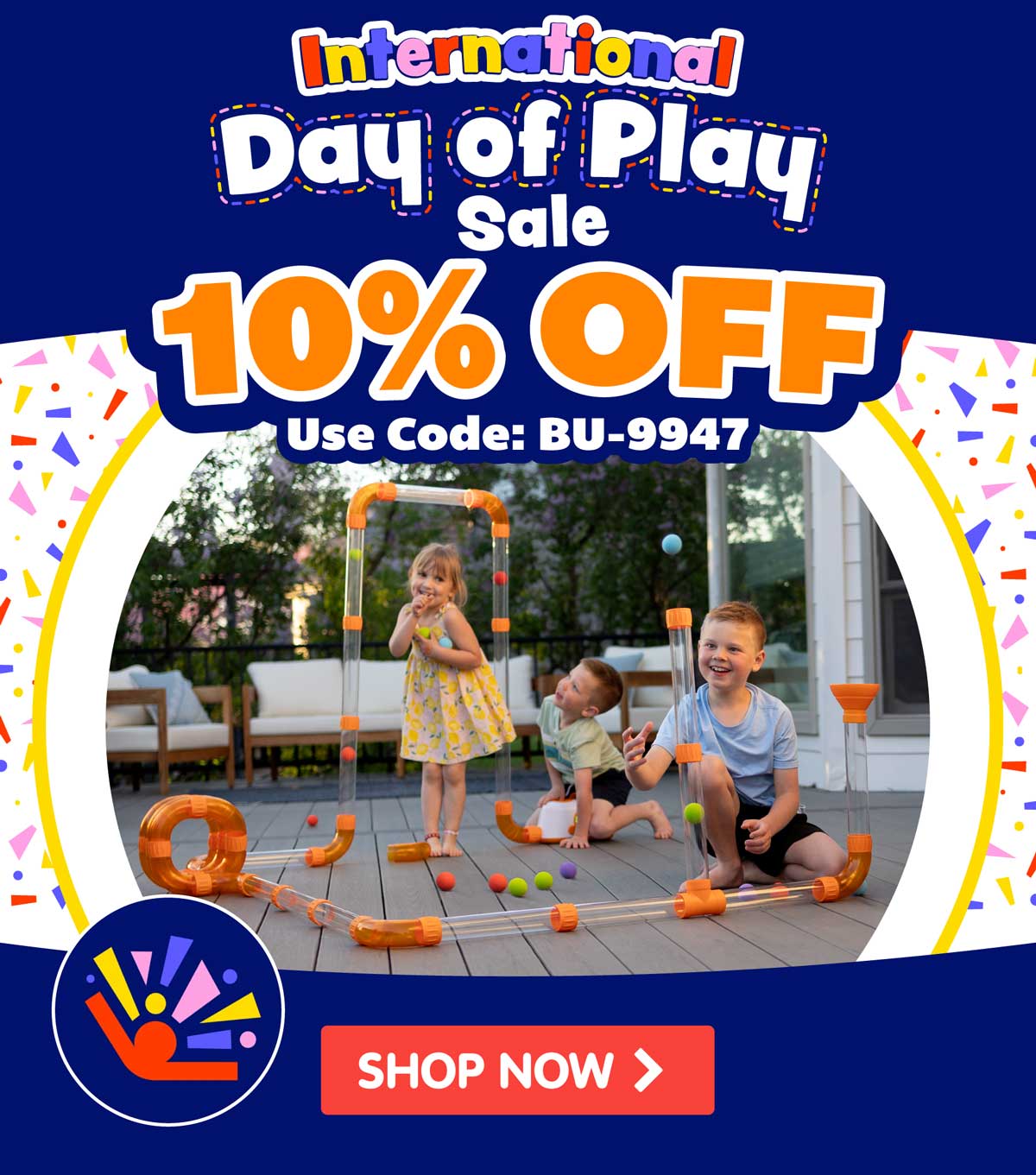 International Day of Play Sale! 10% Off! Use Code: BU9947!