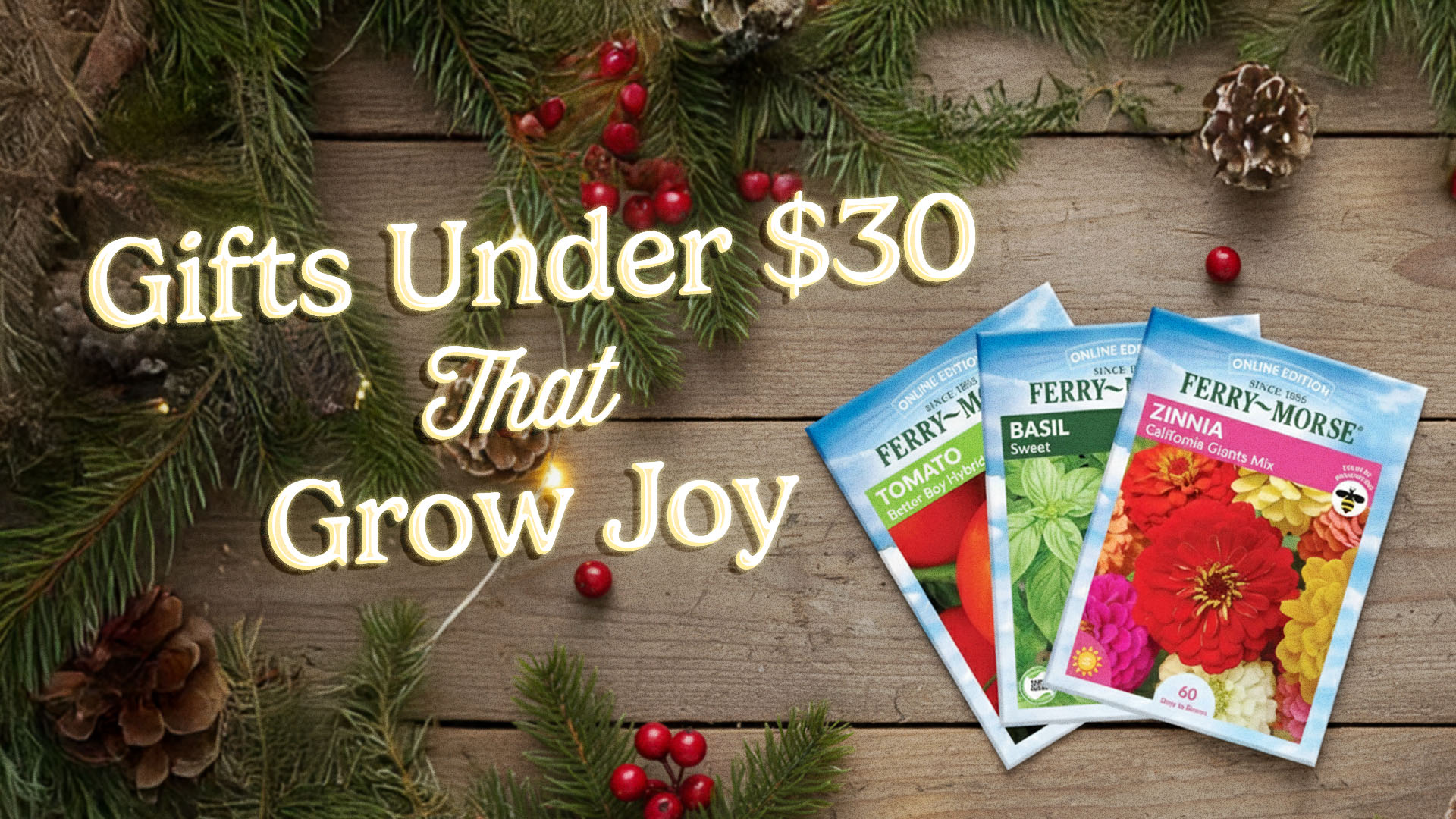 Ferry-Morse seed packs arranged as holiday gifts.