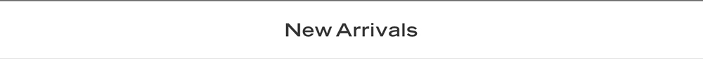 New Arrivals