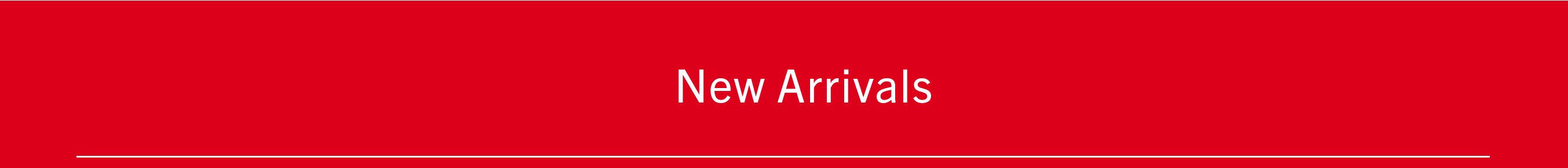 New Arrivals