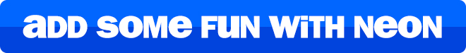 add some fun with neon