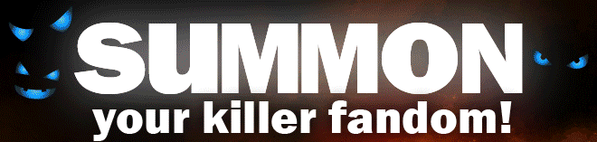 summon your killer fandom!