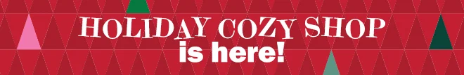 Holiday Cozy Shop is here!