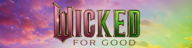Wicked For Good