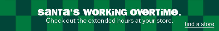 Santa's working overtime. Check out the extended hours at your store.