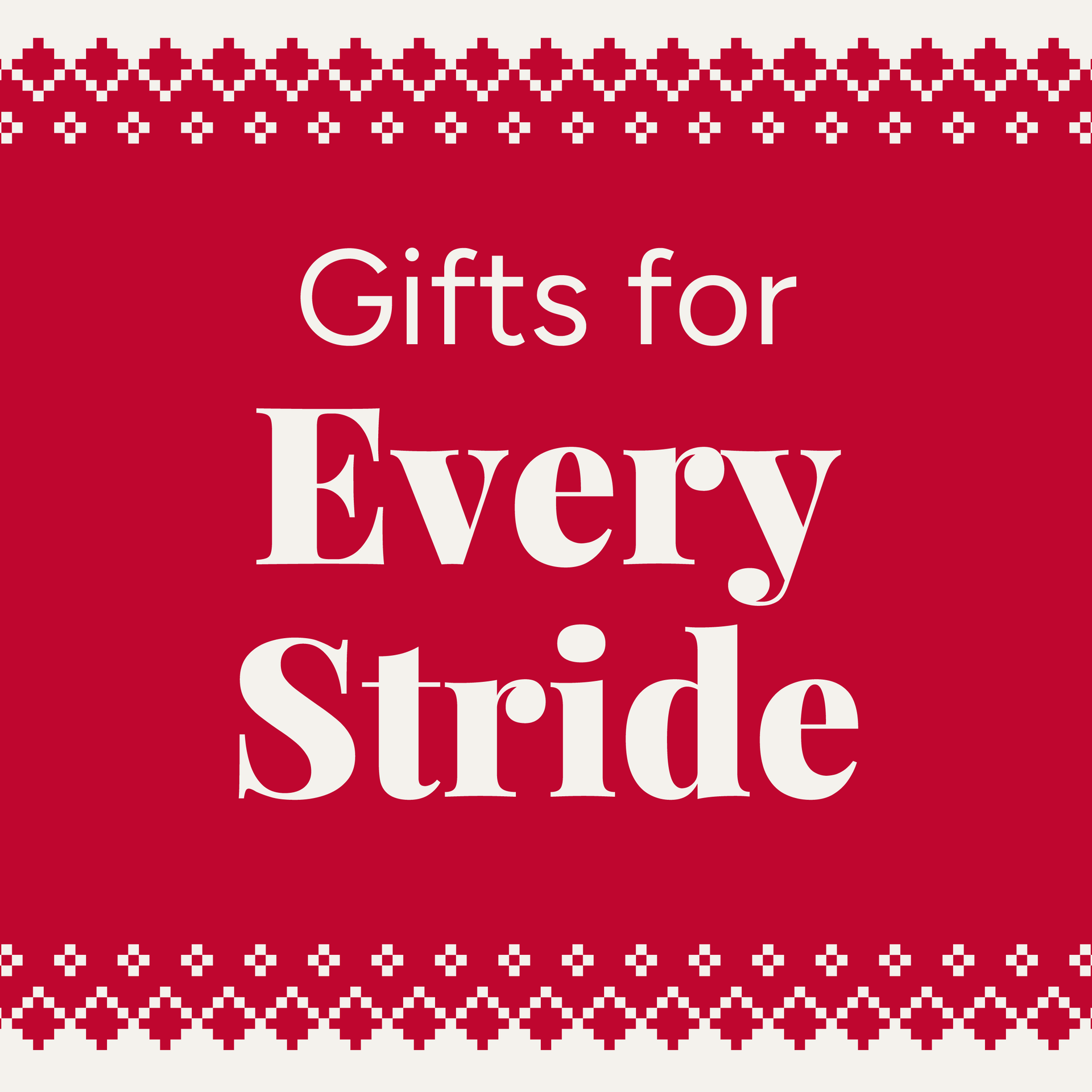 Gifts for Every Stride