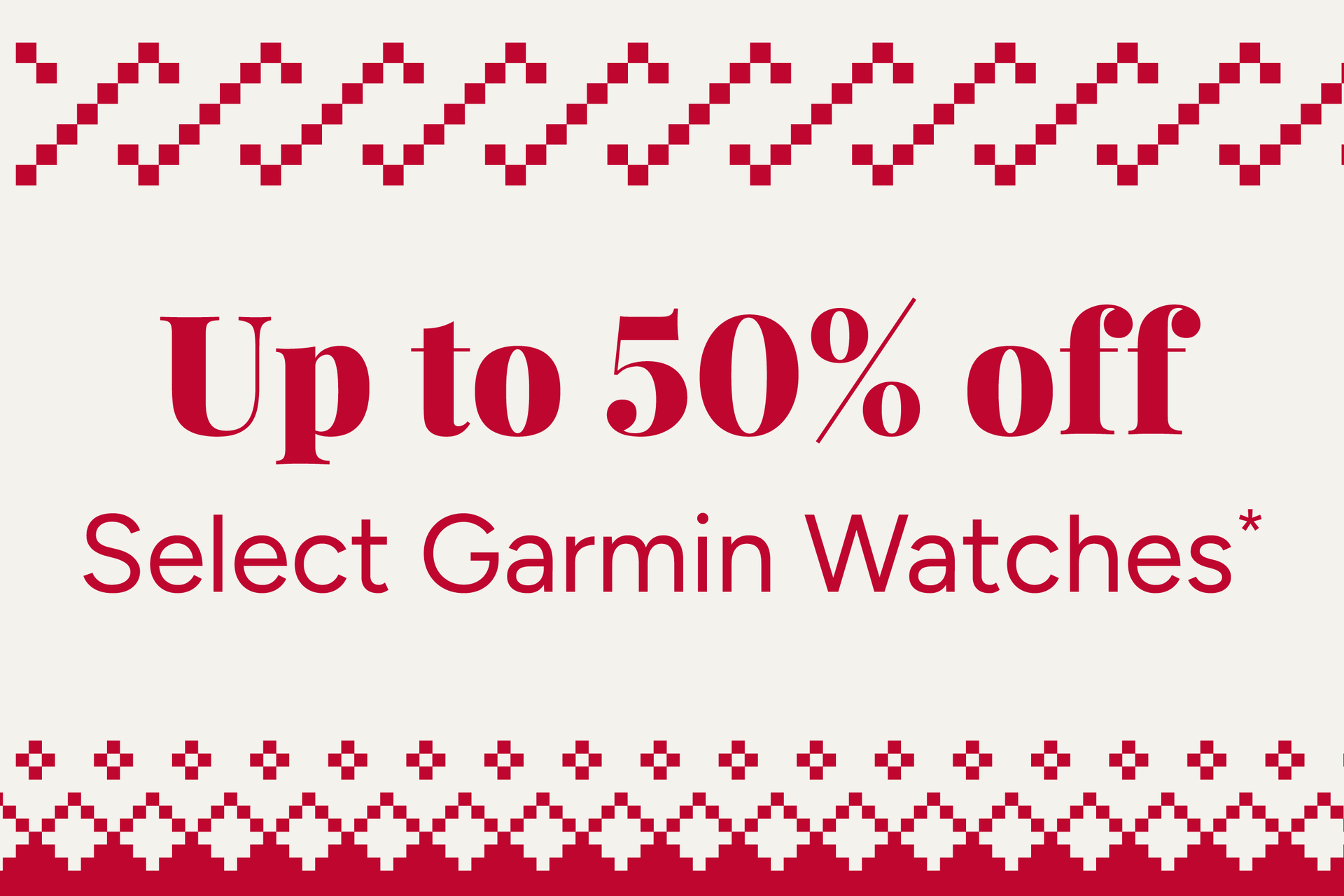 Up to 50% off Select Garmin Watches