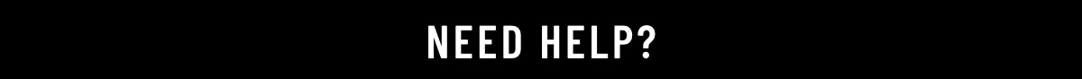 Need Help?