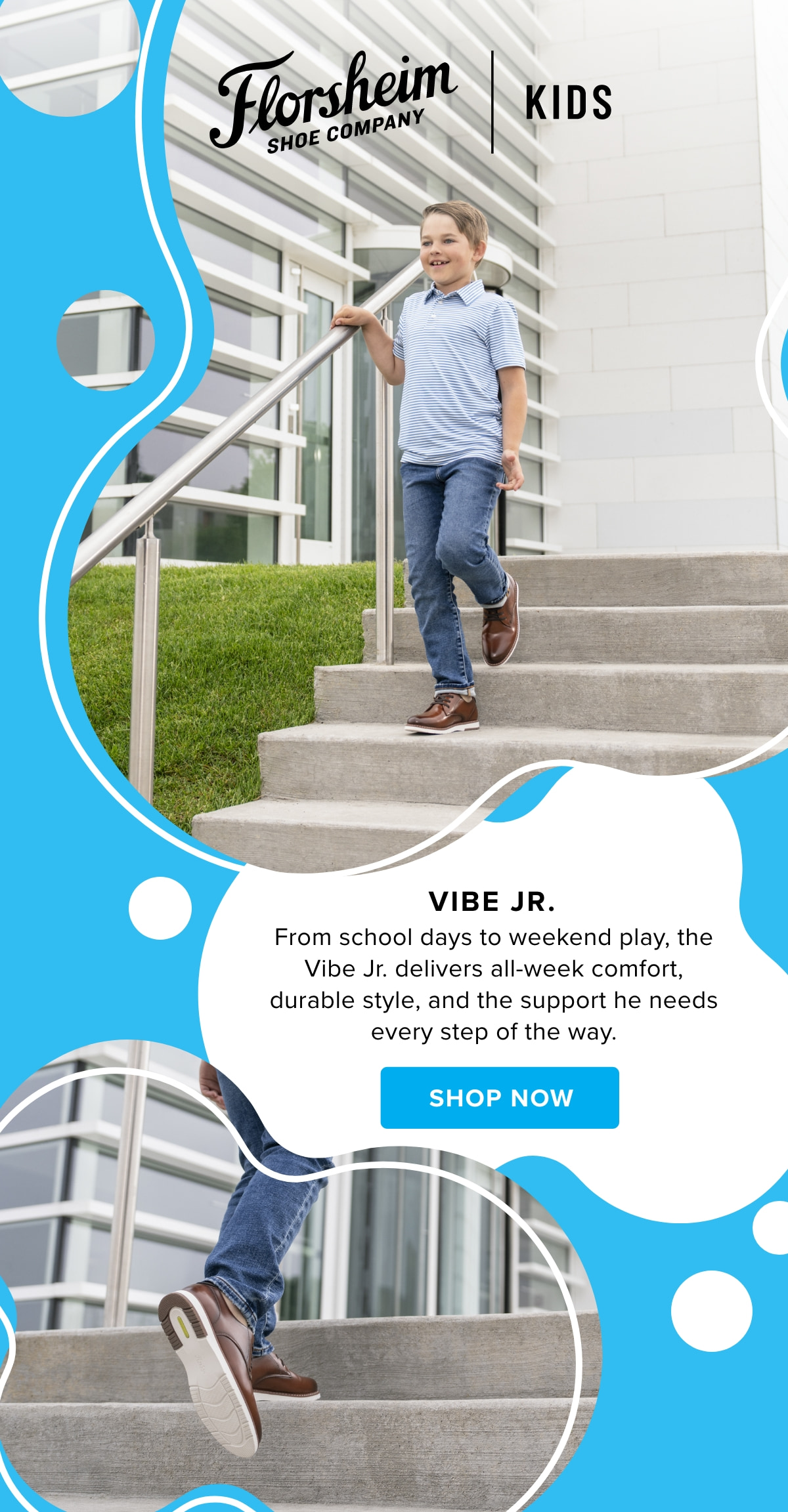 Vibe Jr. delivers all-week comfort and the support he needs. Display images to learn more.