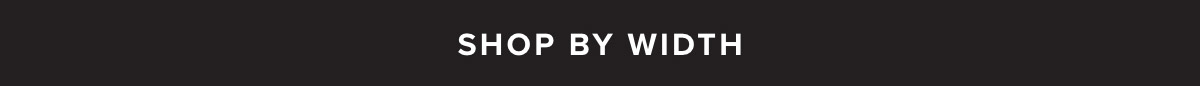 Shop By Width