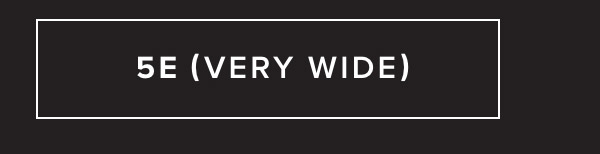 5E (Very Wide)