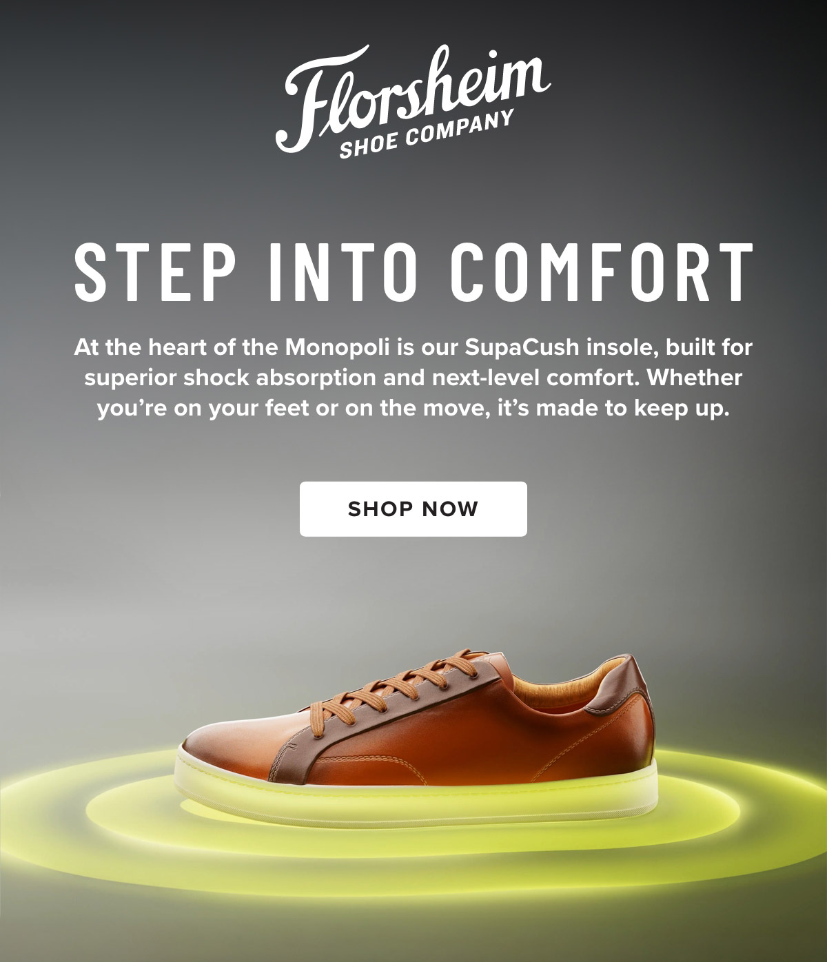 Step into comfort with Monopoli. Display images to learn more.