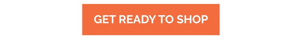 GET READY TO SHOP