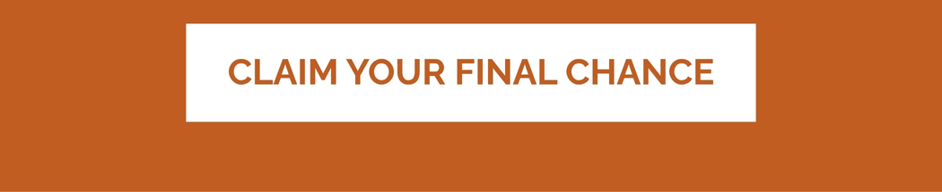 Claim Your Final Chance