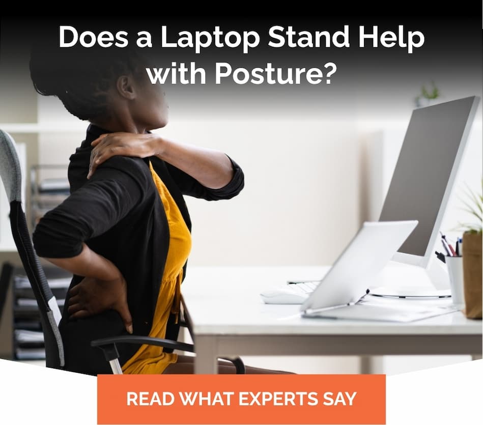 Does a Laptop Stand Help with Posture?