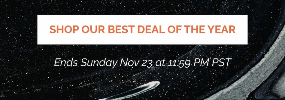 SHOP OUR BEST DEAL OF THE YEAR