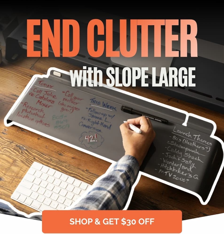 $30 OFF Slope Large - Add Clarity to Your Day