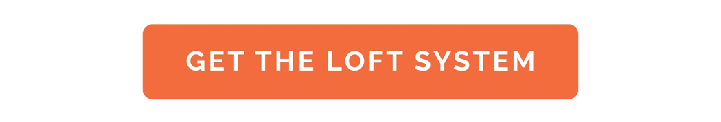 Get the Loft System