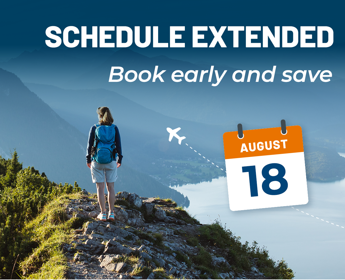 SCHEDULE EXTENDED | Book early and save