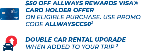 $50 Off Allways Rewards Visa(r) Card Holder | Double Car Rental Upgrade | Caesars Entertainment Exclusive