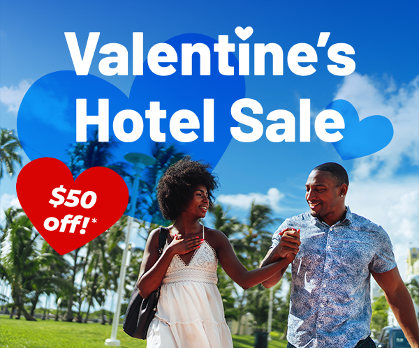 Valentine's Hotel Sale | $50 off!