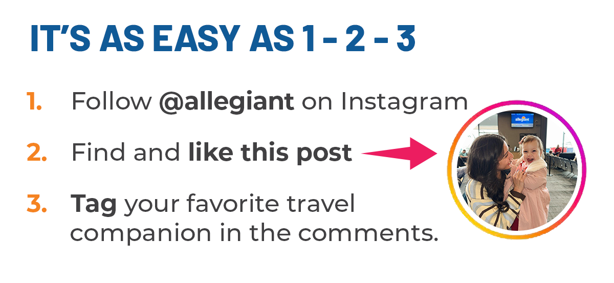 Follow @allegiant on Instagram.