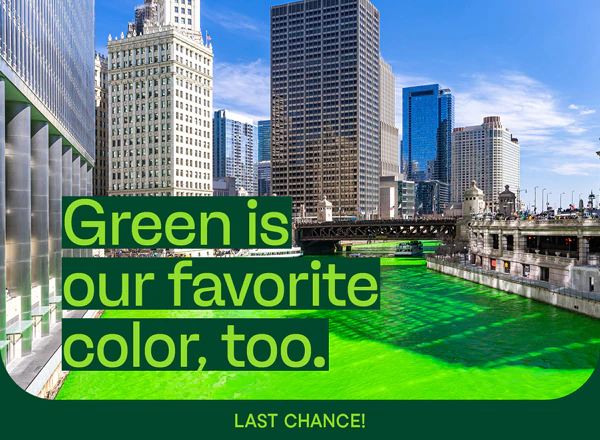 Green is our favorite color, too. Last chance!