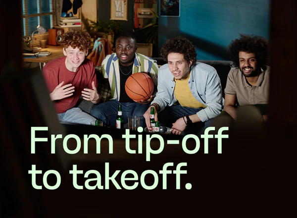 From tip-off to takeoff.