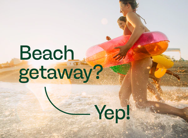 Beach getaway? Yep!
