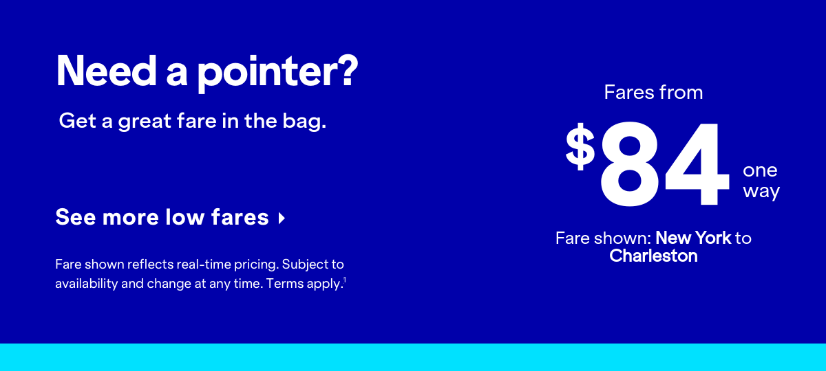 Just want flights? Put added value on the itinerary with our everyday low fares. Click here to see more low fares. Fare shown reflects real-time pricing, subject to availability and change at any time. Terms apply 1.