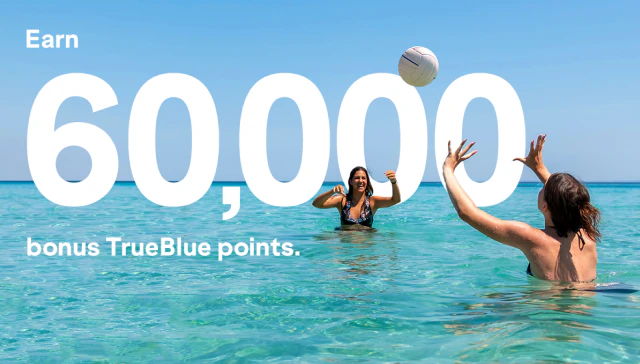 Earn 60,000 bonus TrueBlue points.