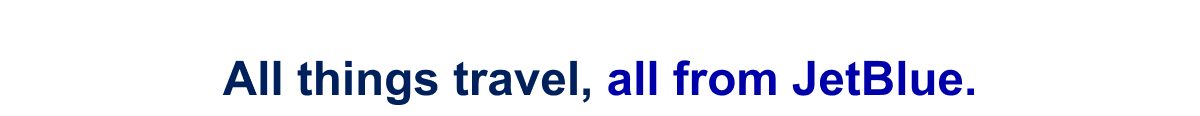 All things travel, all from JetBlue.