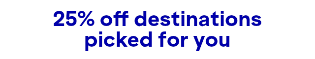 Sale destinations picked for you.