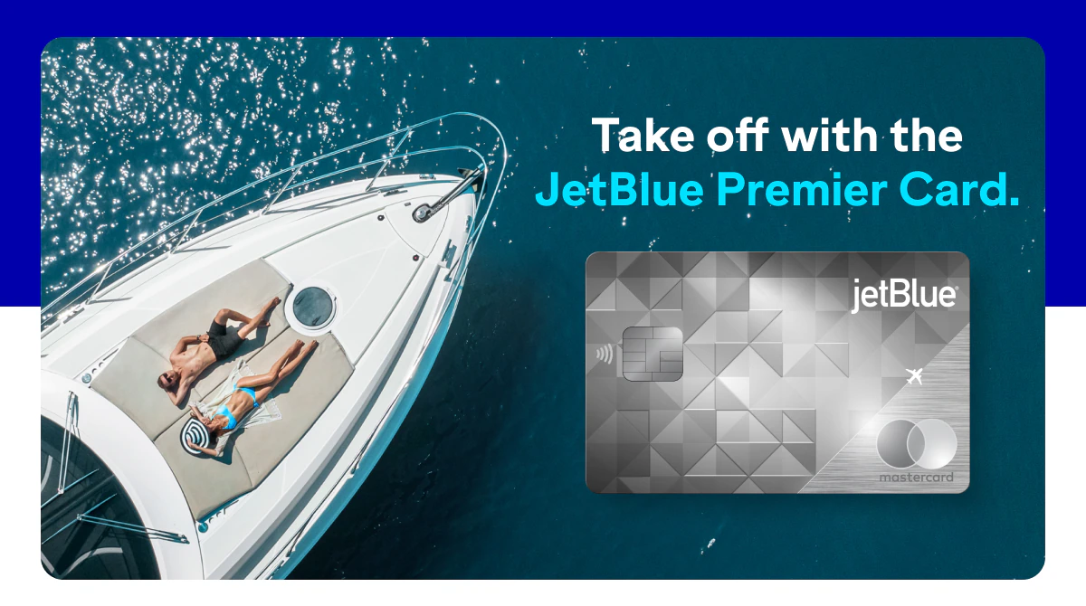 Take off with the JetBlue Premier Card.