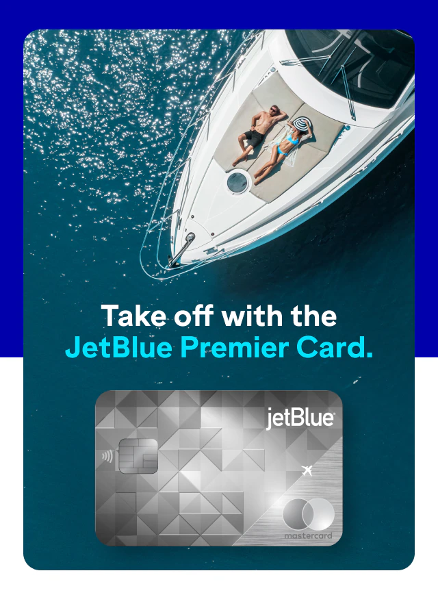 Take off with the JetBlue Premier Card.
