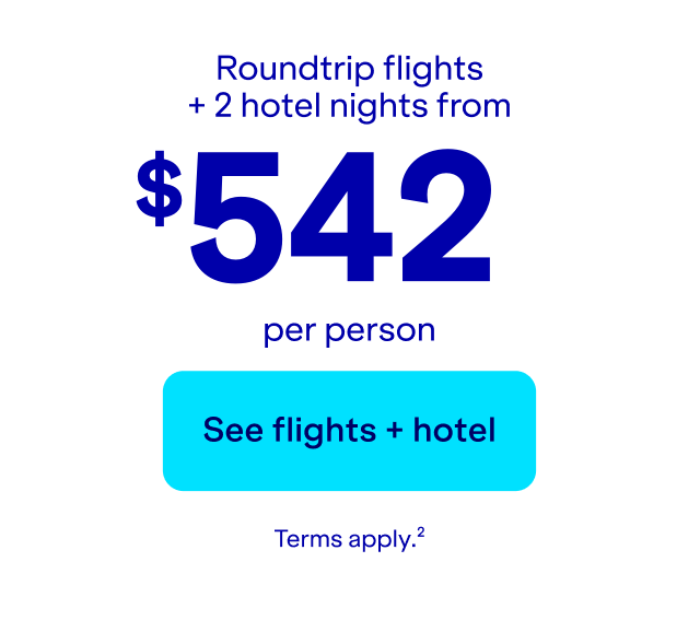 Roundtrip flights + 2 hotel nights. Click here to see flights + hotel. Terms apply (2).