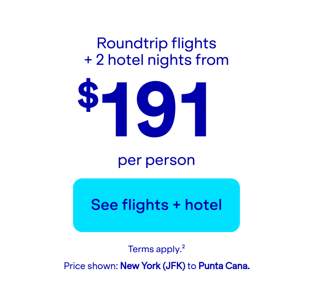 Roundtrip flights + 2 hotel nights from $191 per person. Price shown: JFK to PUJ.
