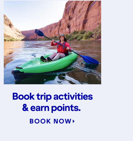 Book trip activities and earn points. Click here to book now.