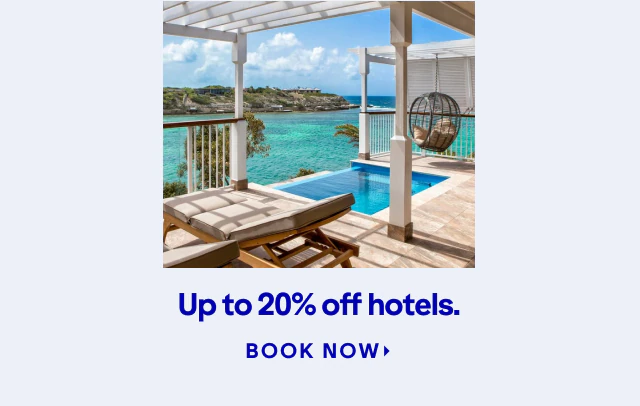 Up to 20% off hotels. Click here to book now.
