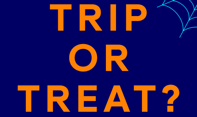 Trip or treat?