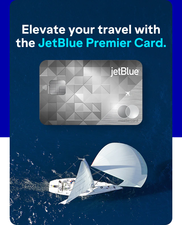 Elevate your travel with the JetBlue Premeir Card. 