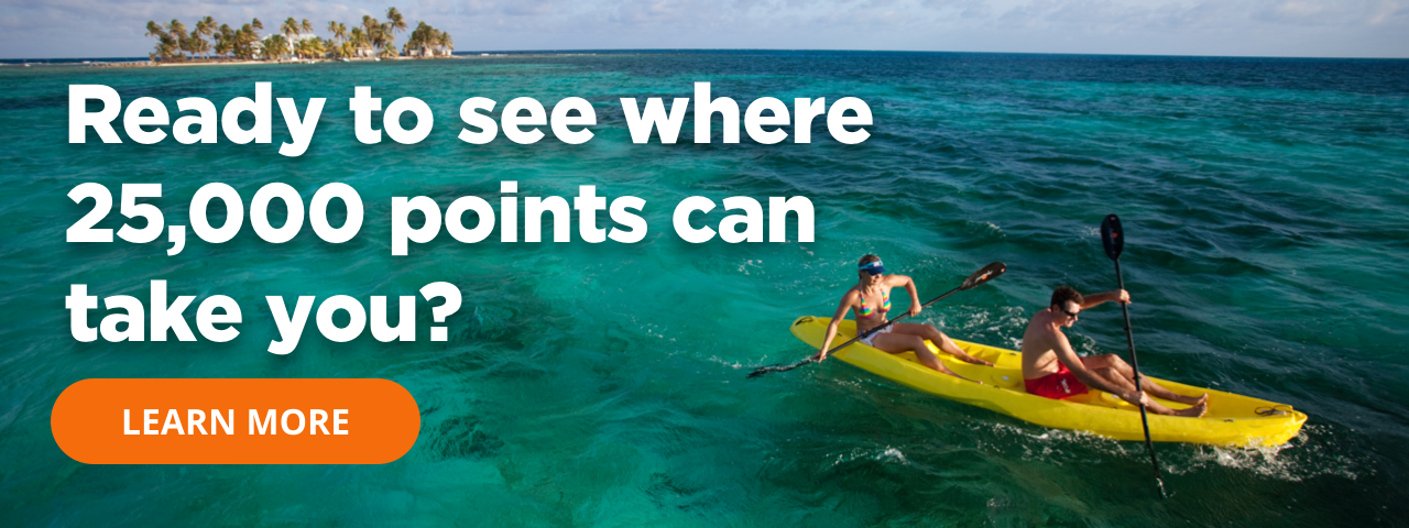 Ready to see where 25,000 points can take you? banner