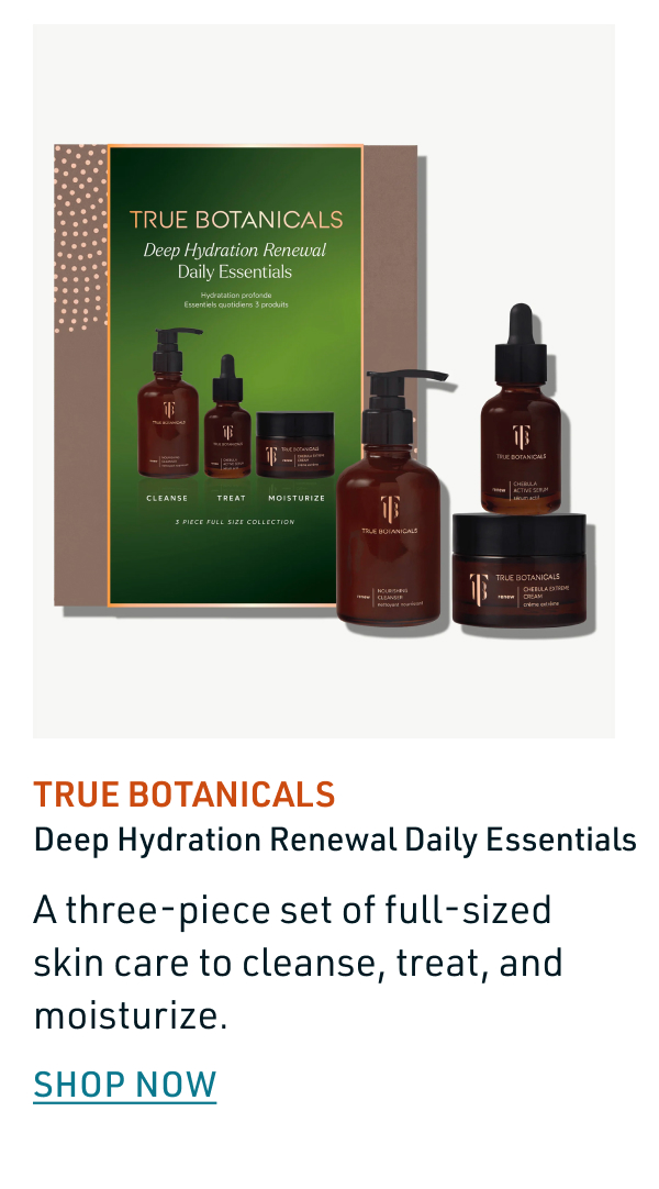 True Botanicals Deep Hydration Renewal Daily Essentials