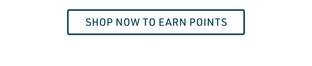 Shop now to earn points