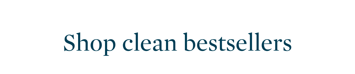 Shop clean bestsellers