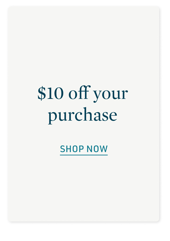 $10 off your purchase
