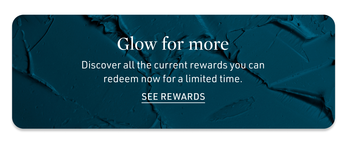 Glow for more. See rewards.