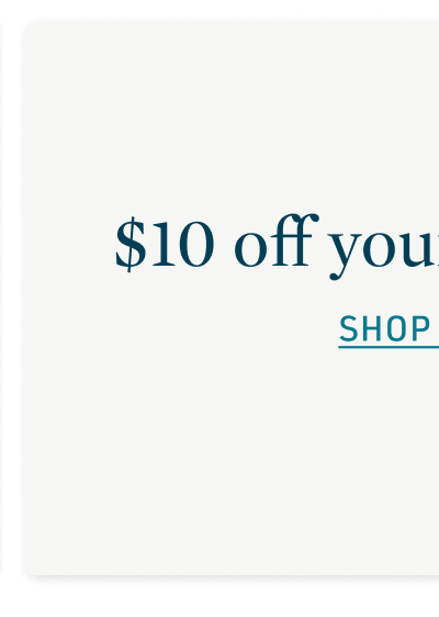 $10 off your purchase