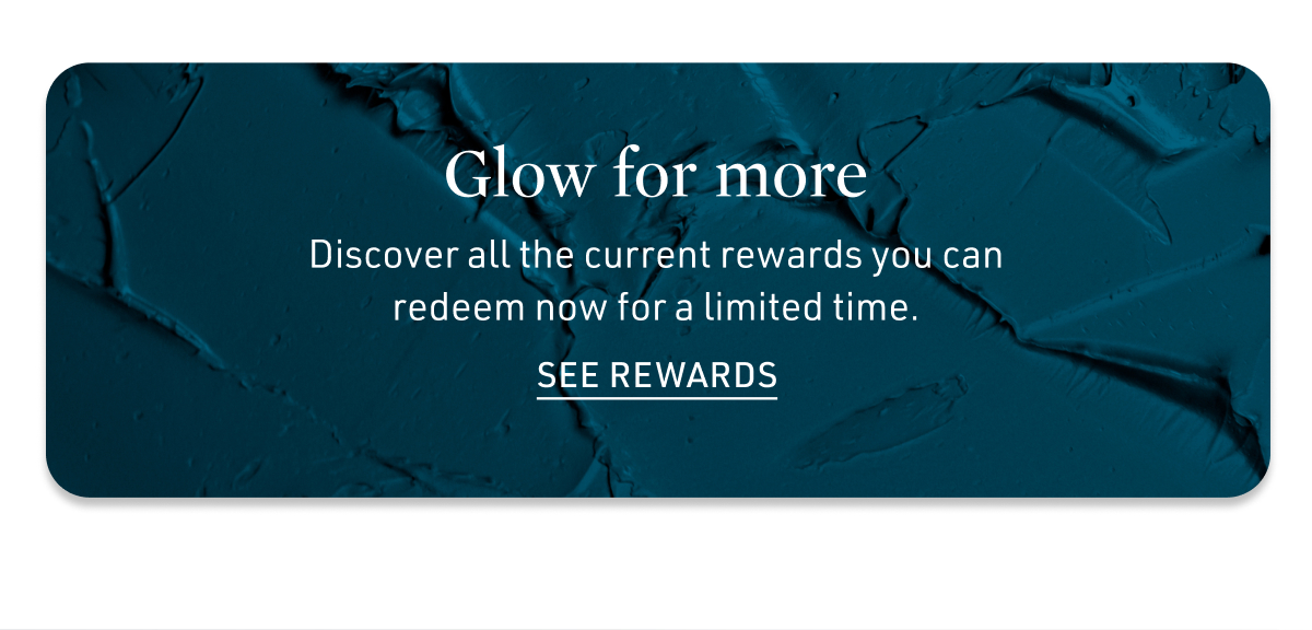 Glow for more. See rewards.