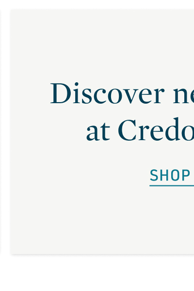Discover new arrivals at Credo Beauty
